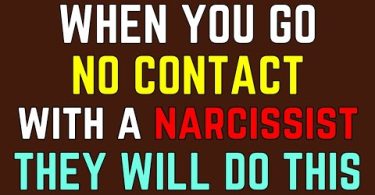 15 Scary Things Narcissists Do When You Go No Contact (YOU NEED TO KNOW THIS)