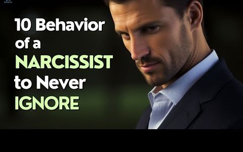 10Behaviors of A Narcissist to Never Ignore
